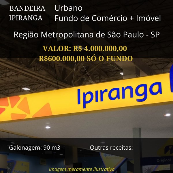 Posto à venda Ipiranga na Região Metropolitana de São Paulo R$ 4.000.000