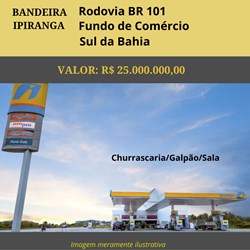Posto à venda Ipiranga na Rodovia BR 101 no Sul da Bahia por R$ 12 milhões