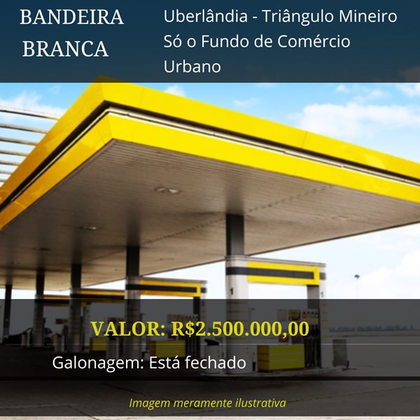 Posto BANDEIRA BRANCA à venda por R$2.5000.000 em Uberlândia, Minas Gerais