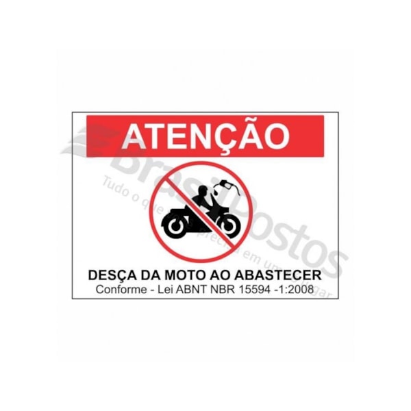 Segurança - Placa Desça da Moto ao Abastecer